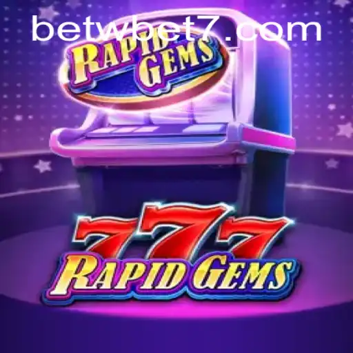 Explorando o Mundo Vibrante de RapidGems777: Um Guia Completo para Entusiastas de Jogos de Azar